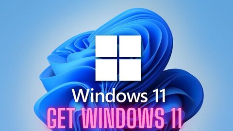 Get Windows 11: Free update for Windows 10 users