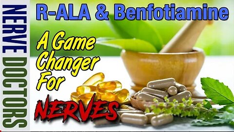 R-ALA & Benfotiamine- A Game Changer For Nerves - The Nerve Doctors