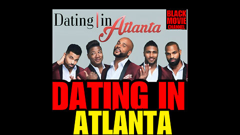 BMC #71 Dating In Atlanta