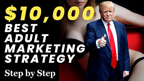 2023 Best Adult Strategy for Adult Affiliate Marketing Step by Step #affiliatemarketing