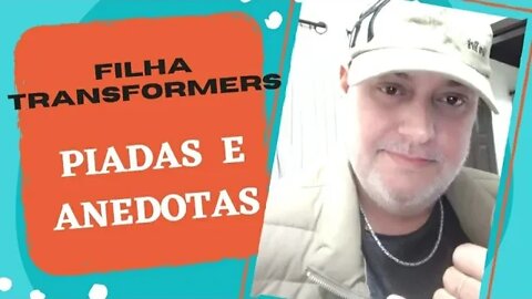 PIADAS E ANEDOTAS - FILHA TRANSFORMERS - #shorts