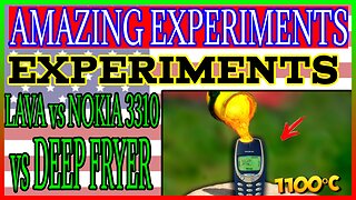 EXPERIMENT: LAVA vs NOKIA 3310 vs DEEP FRYER