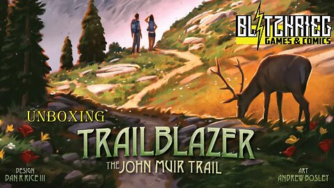 Trailblazer: The John Muir Trail Unboxing / Kickstarter All In