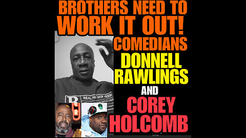 NIMH Ep #777 Donnell Rawlings Barks On Corey Holcomb For Calling His Comedy “Mild”