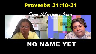 Proverbs 31:10-31 - S4 Ep 3 NNYP Iron Sharpens Iron