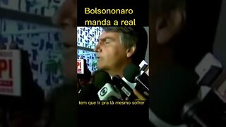 Bolsonaro manda a real