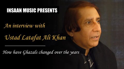 06 How have Ghazals Changed - USTAD LATAFAT ALI KHAN Q&A