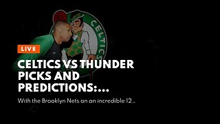 Celtics vs Thunder Picks and Predictions: Boston Regains Traction