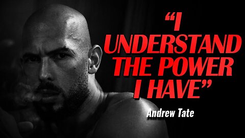 I UNDERSTAND THE POWER I HAVE...! Motivational Speech by Andrew Tate