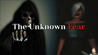The Unknown Fear Warning: This game contains jump scares!