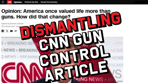 Dismantling CNN Gun Control Article