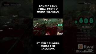 ZOMBIE ARMY FINAL PARTE 7 MODO PESADELO #shorts