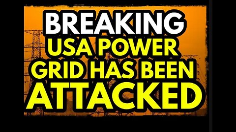 BREAKING NEWS!! USA Power Grid Was Just ATTACKED!