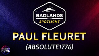 Badlands Spotlight: Paul Fleuret (Absolute1776)