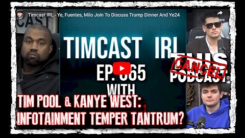 Kanye West and Tim Pool Have Mutual Temper Tantrum on Timcast IRL! It's All Infotainment!