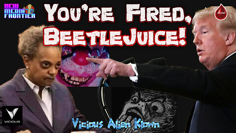 You're Fired. Beetlejuice!