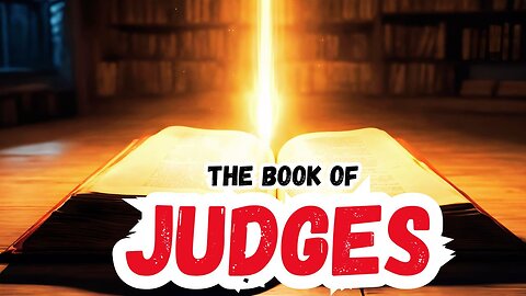 The Book of Judges Overview | Summary of The Book of Judges | Monotheist