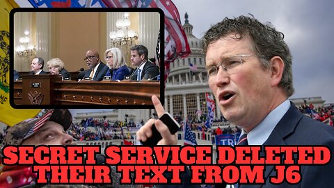 Secret Service Deleted Texts From J6 & Destroyed Their Phones AFTER Congress Told Them to Keep Them
