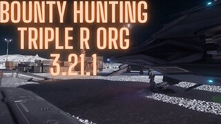 Star Citizen Triple R Org Bounty Hunting