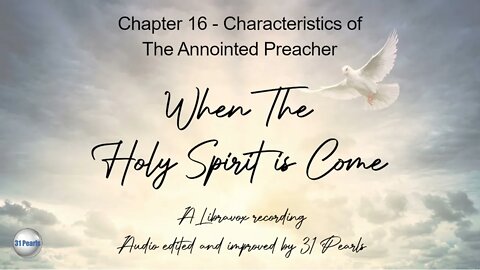 When The Holy Ghost Is Come: Chapter 16 - Characteristics of The Anointed Preacher
