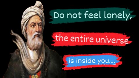 Jalaluddin Rumi quotes on life journey, time, and the on love.