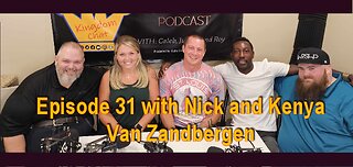 Episode 31 with Nick and Kenya Van Zandbergen