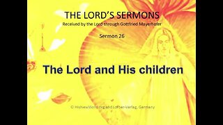 Jesus' Sermon #26: The Lord and His Children