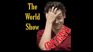 The World Show as it is.