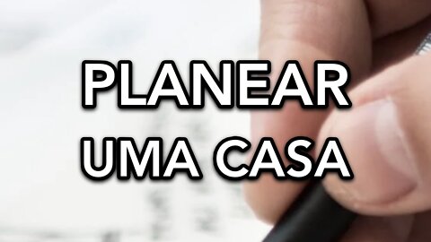 PLANEAR UMA CASA