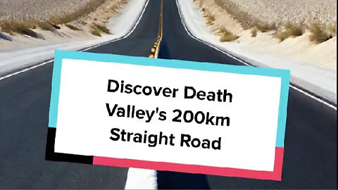 Discover Death Valley's 200km Straight Road