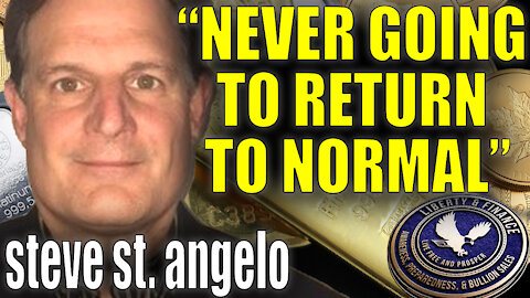 "Never Going To Return To Normal" | Steve St. Angelo