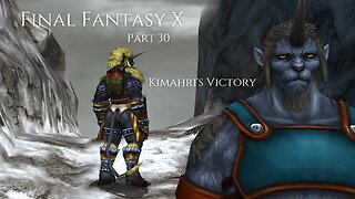 Final Fantasy X Part 30 - Kimahri's Victory