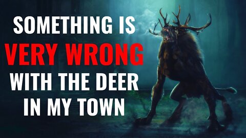 "Something's Wrong With The Deer in Magoffin County" | Reddit Stories | Horror Story