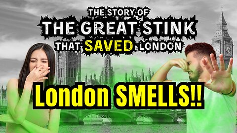 The Great Stink That SAVED London