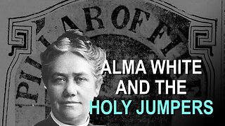Alma White and the Holy Jumpers