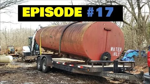 Dismantling new 8 acre Picker's paradise land investment! JUNK YARD EPISODE #17! 5,000lb. WATER TANK