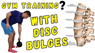 How to Train in the gym with lumbar disc bulges (phase one)