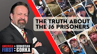 Sebastian Gorka FULL SHOW: The Truth about the J6 Prisoners