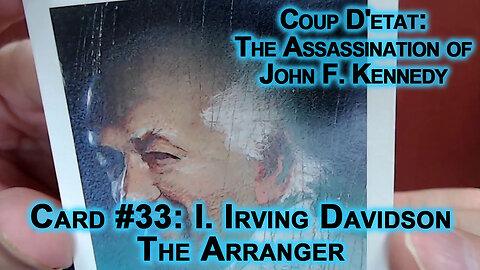 Coup D'etat: The Assassination of John F Kennedy #33: I. Irving Davidson, The Arranger, JFK ASMR