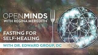 Fasting for Self-Healing with Dr. Edward Group