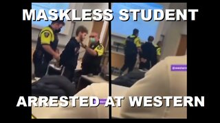 Western University Student gets Arrested during Class for Refusing to wear a Mask | Sept 30th 2022