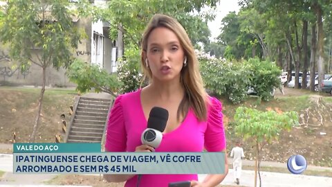 Vale do Aço: Ipatinguense chega de viagem, vê cofre arrombado e sem R$ 45 mil