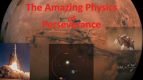 The Amazing Physics of Mars 2020 Perseverance, Destination Mars!