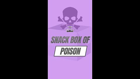 Snack Box of Poison