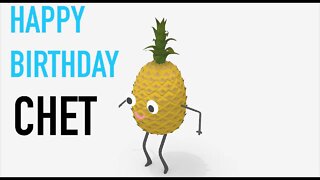 Happy Birthday CHET! - PINEAPPLE Birthday Song