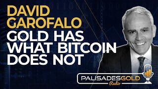 David Garofalo: Gold Has What Bitcoin Does Not