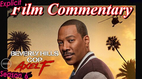 Beverly Hills Cop: Axel F (2024) *FIRST TIME WATCHING* - Film Fanatic Commentary - Season 6