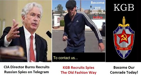 CIA Director Burns Recruits Russ Spies on Telegram-KGB Recruits Spies Old Fashion Way-Advantage KGB!