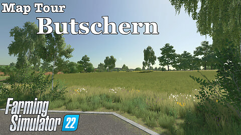 Map Tour | Butschern | Farming Simulator 22