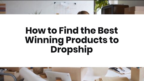 How to Find the Best Winning Product Dropship